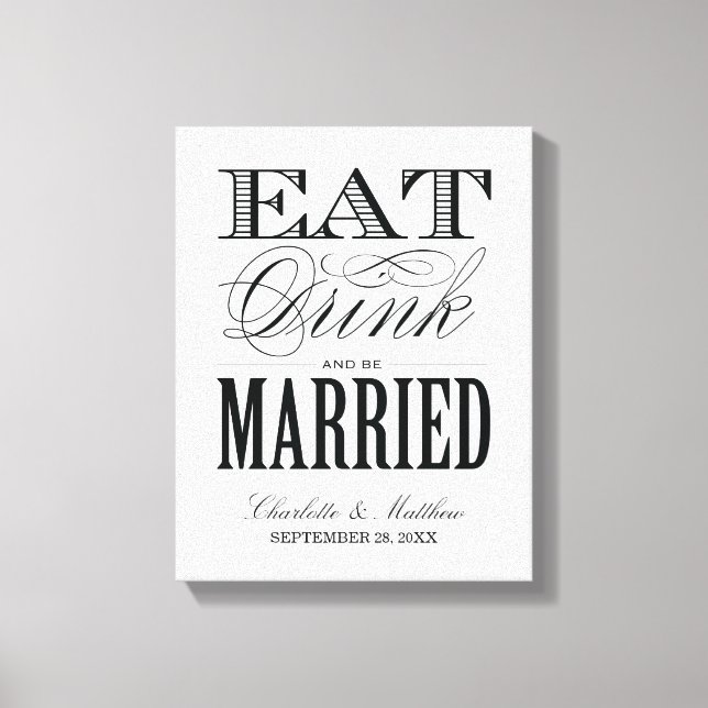 EAT DRINK AND BE MARRIED | WEDDING CANVAS PRINT (Front)