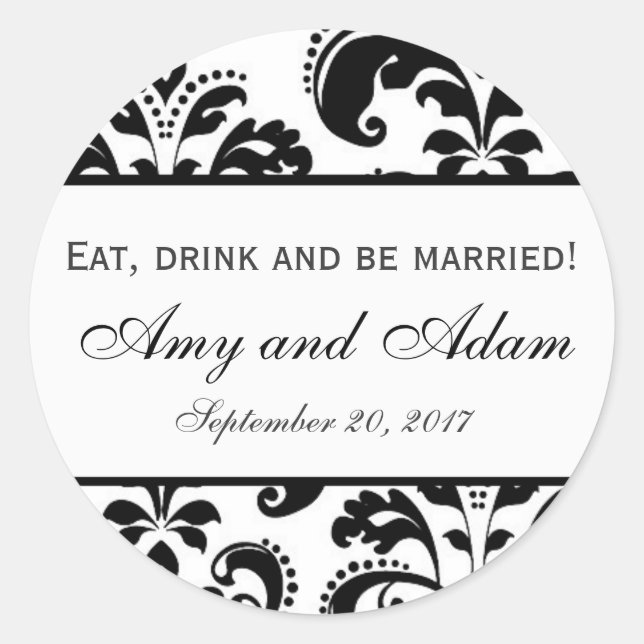Eat, Drink, and be Married Wedding Classic Round Sticker (Front)