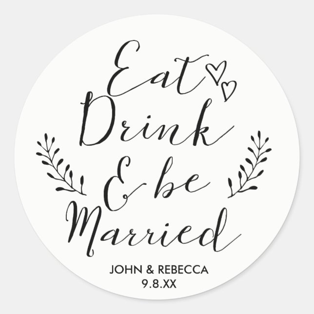 Eat Drink and be married wedding favors stickers (Front)
