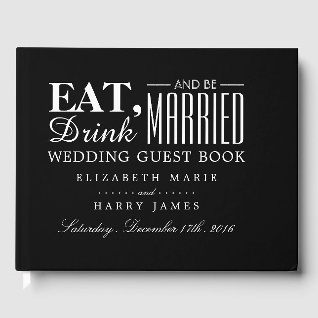 Eat, Drink and be Married Wedding Guest Book (Front)