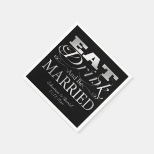Eat Drink And Be Married Wedding Napkins