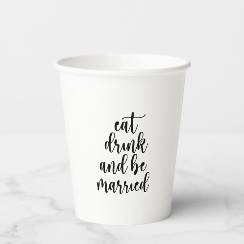 Eat Drink and Be Married Wedding Paper Cups