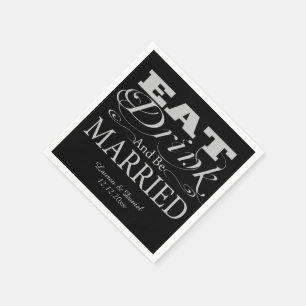 Eat Drink And Be Married Wedding Paper Napkins