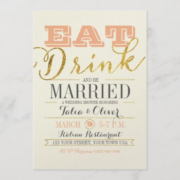 Eat Drink And Be Married Wedding Shower Invitation by BarbaraNeelyDesigns at Zazzle