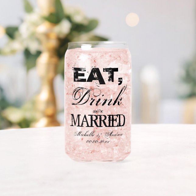 Eat drink and be married wedding soda can glasses (Insitu (Wedding))
