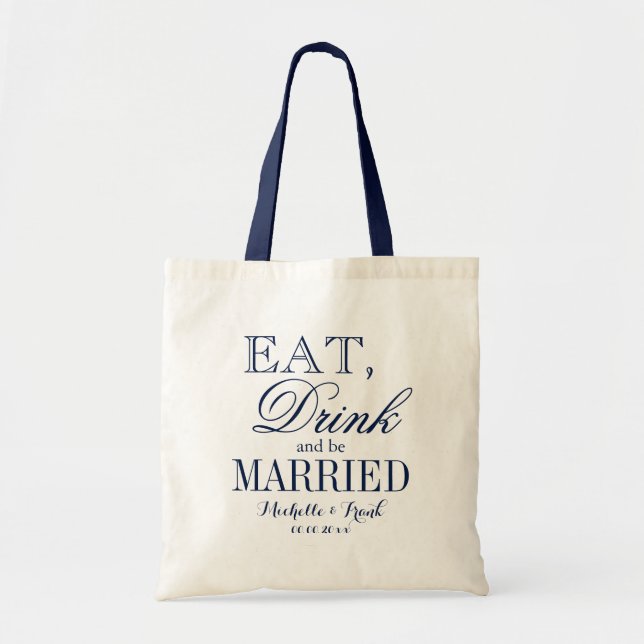 Eat drink and be married wedding tote bags | Navy (Front)