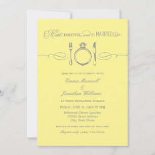 Eat Drink and Be Married Yellow Rehearsal Dinner Invitation