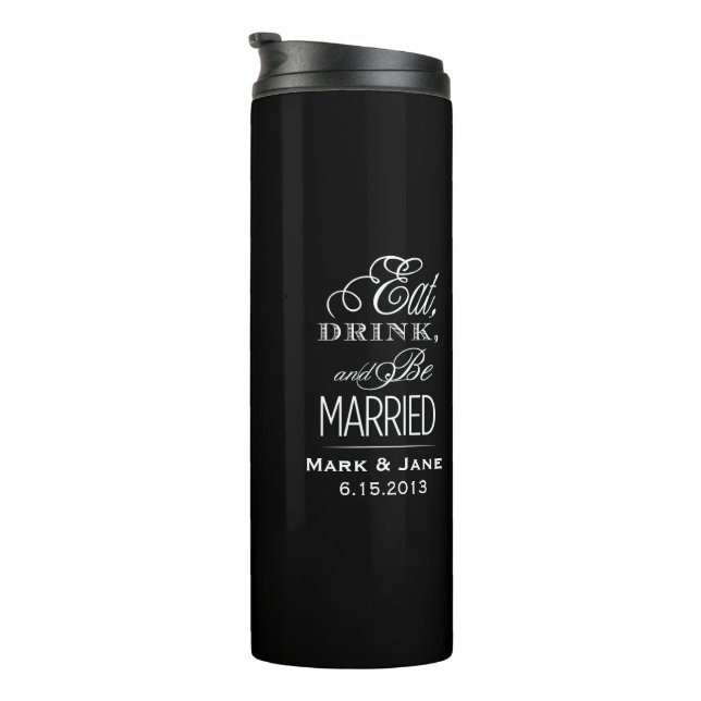 Eat Drink and Be Marry Thermal Tumbler (Rotated Right)