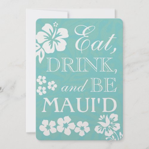 Eat Drink and Be Maui'd Wedding Invitations