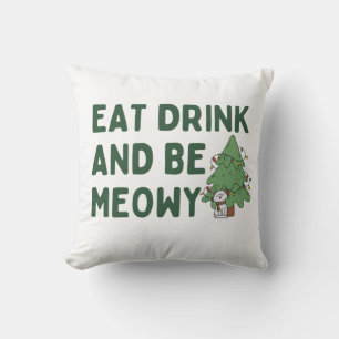 Eat Drink And Be Meowy Kitten Christmas Adult Clot Throw Pillow