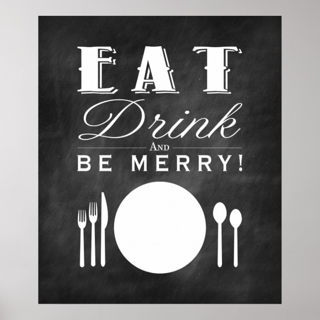 Eat, Drink and Be Merry Chalkboard Art (11x14) Poster (Front)