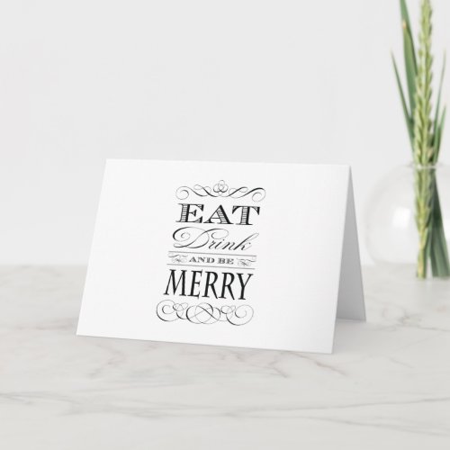 Eat Drink and Be Merry Christmas Cheer Holiday Card