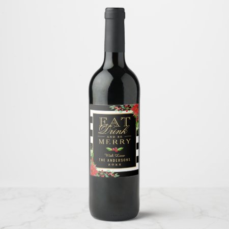 Eat Drink And Be Merry Christmas Floral Stripes Wine Label
