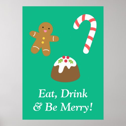 Eat Drink and Be Merry Christmas Goodies Poster