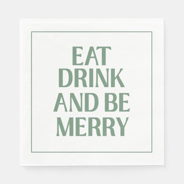 Eat Drink And Be Merry Christmas Holiday Green Napkins (Front)