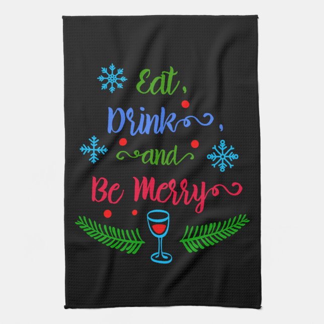 Eat, Drink and Be Merry, Christmas Holiday, ZSSPG Kitchen Towel (Vertical)
