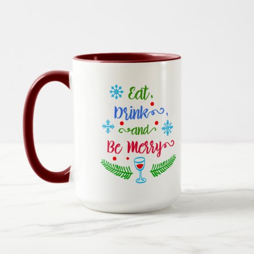 Eat Drink and Be Merry Christmas Holiday ZSSPG Mug
