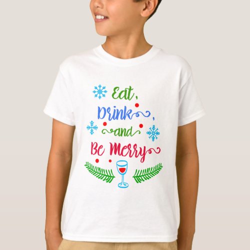Eat Drink and Be Merry Christmas Holiday ZSSPG T_Shirt