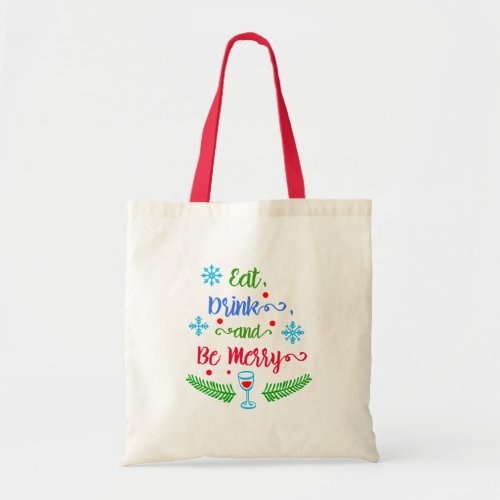 Eat Drink and Be Merry Christmas Holiday ZSSPG Tote Bag