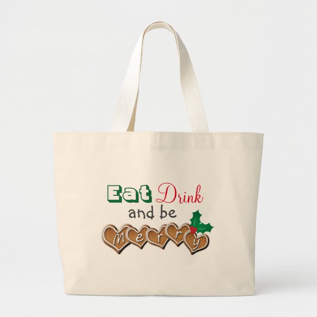 Eat, Drink and be Merry Christmas Large Tote Bag (Front)