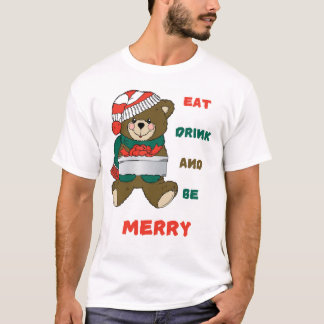 Eat, Drink, and Be Merry - Cute Bear Christmas TEE