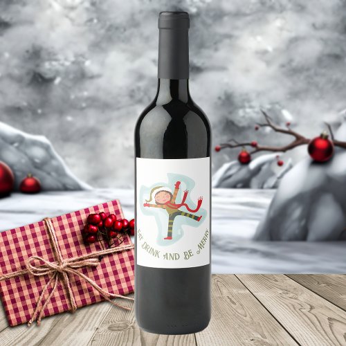 Eat Drink and Be Merry Cute Snow Angel Wine Label