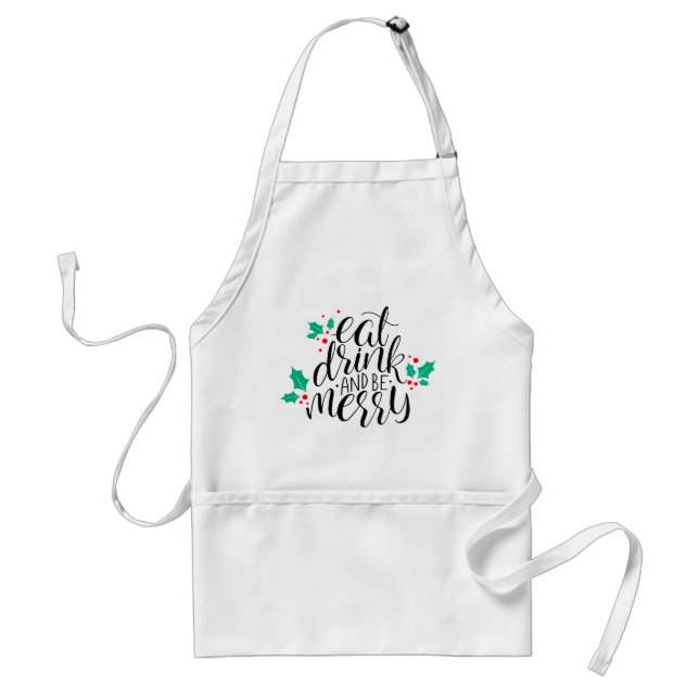 Eat Drink and Be Merry Design Adult Apron (Front)