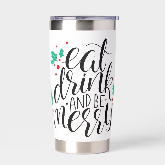 Eat Drink and Be Merry Design Insulated Tumbler (Left)