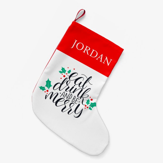 Eat Drink and Be Merry Design Small Christmas Stocking (Front (Hanging))