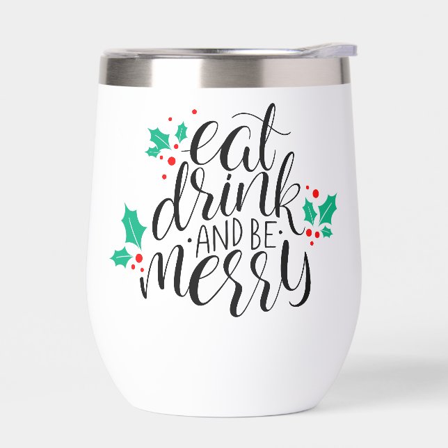 Eat Drink and Be Merry Design Thermal Wine Tumbler (Left)