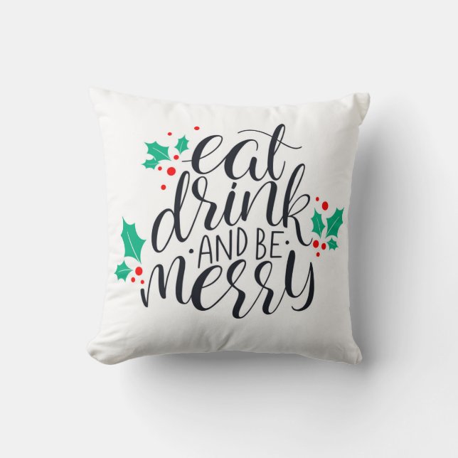 Eat Drink and Be Merry Design Throw Pillow (Front)