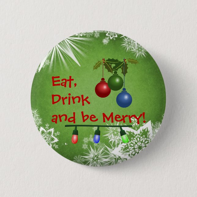 Eat, Drink and be Merry Holiday Button (Front)