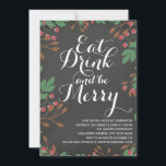 Eat Drink and be Merry Holly Berries Holiday Party Invitation<br><div class="desc">Little Bayleigh.</div>