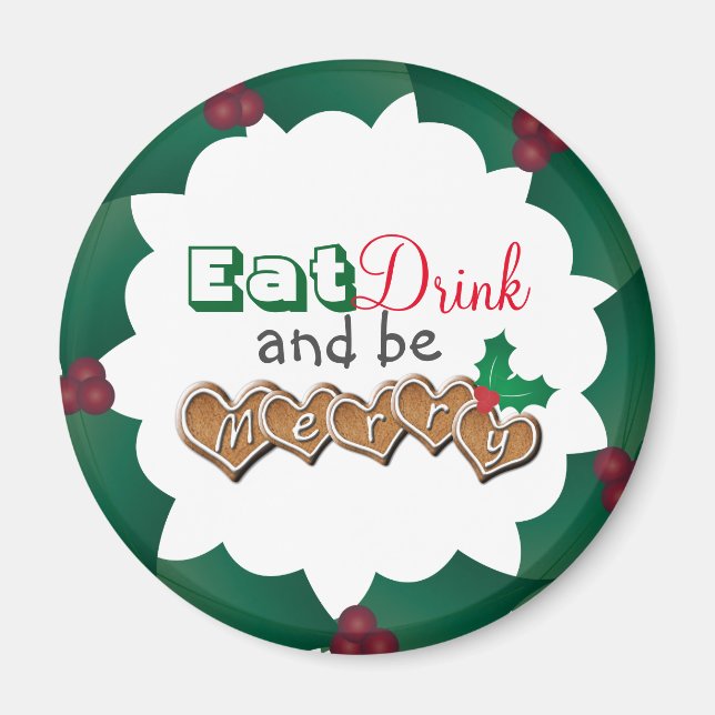 Eat, Drink and be Merry Magnet (Front)