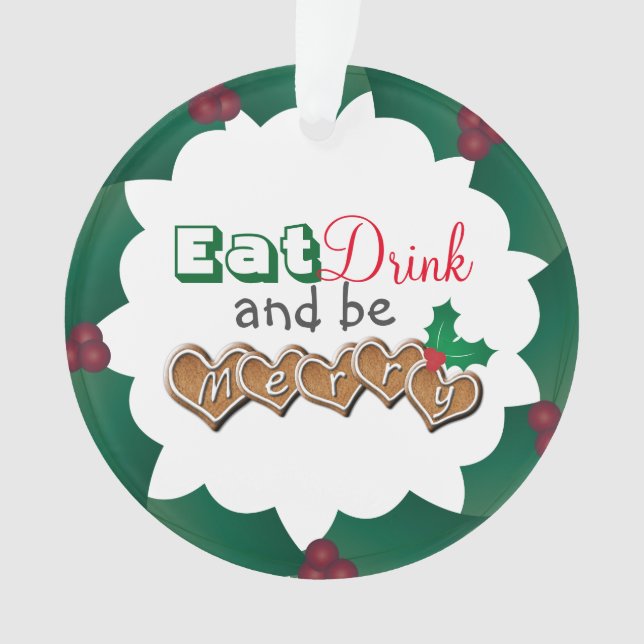 Eat, Drink and be Merry Ornament (Front)