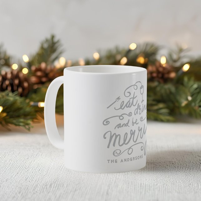 Eat Drink and be Merry Personalized Christmas Coffee Mug (Creator Uploaded)