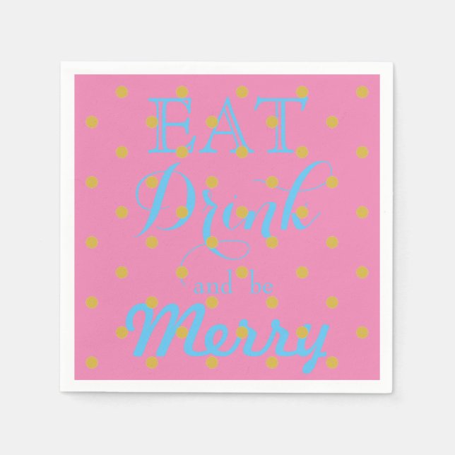 Eat Drink and be Merry | polka dot pattern Napkins (Front)