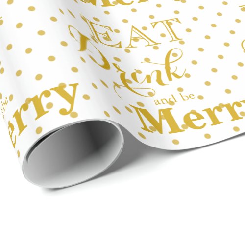 Eat Drink and be Merry  polka dot pattern Wrapping Paper