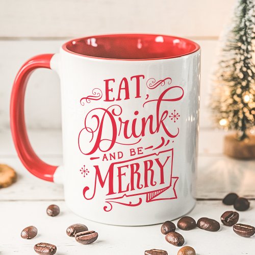 Eat Drink And Be Merry Red Typography Holiday Mug