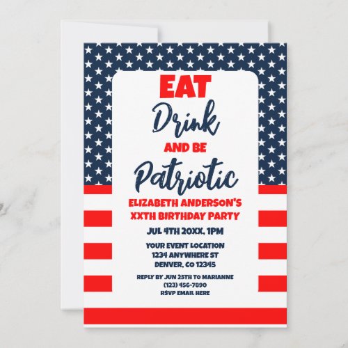 Eat Drink And Be Patriotic 4th of July Birthday Invitation