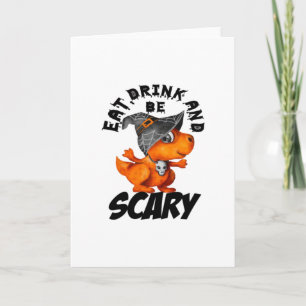 Eat Drink And Be Scared Funny Quote Card