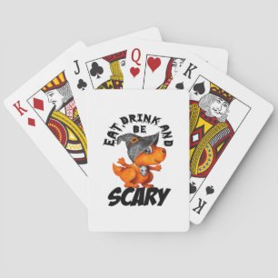 Eat Drink And Be Scared Funny Quote Poker Cards