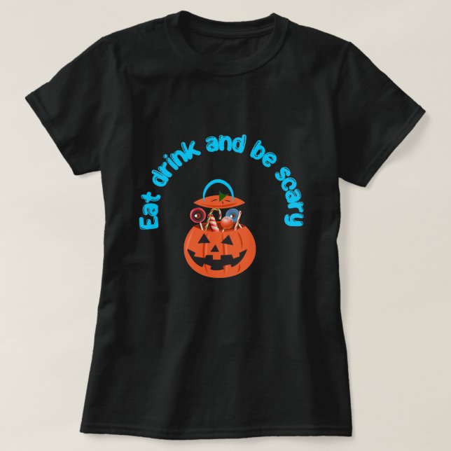 Eat, Drink and Be Scary Black T-shirt (Design Front)