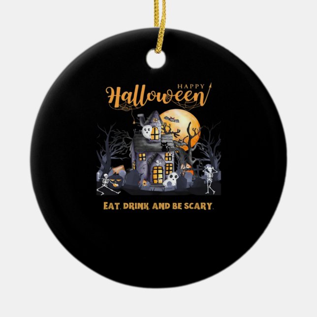 Eat Drink And Be Scary Classic Ceramic Ornament (Front)