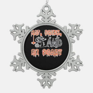 Eat Drink And Be Scary Classic Creative Casual Snowflake Pewter Christmas Ornament