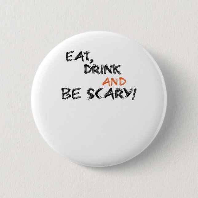 Eat Drink And Be Scary Classic Retro Button (Front)