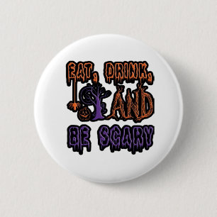 Eat Drink And Be Scary Colorful Artistic Typograph Button