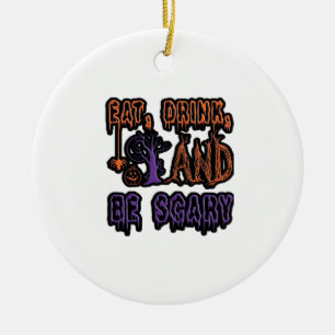 Eat Drink And Be Scary Colorful Artistic Typograph Ceramic Ornament