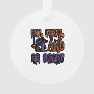 Eat Drink And Be Scary Colorful Artistic Typograph Ornament