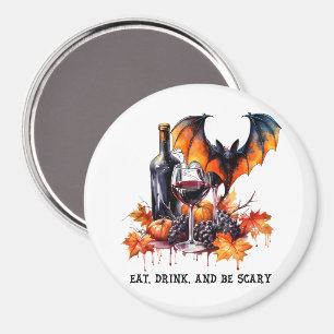 Eat Drink and Be Scary Fall Halloween Bat and Wine Magnet